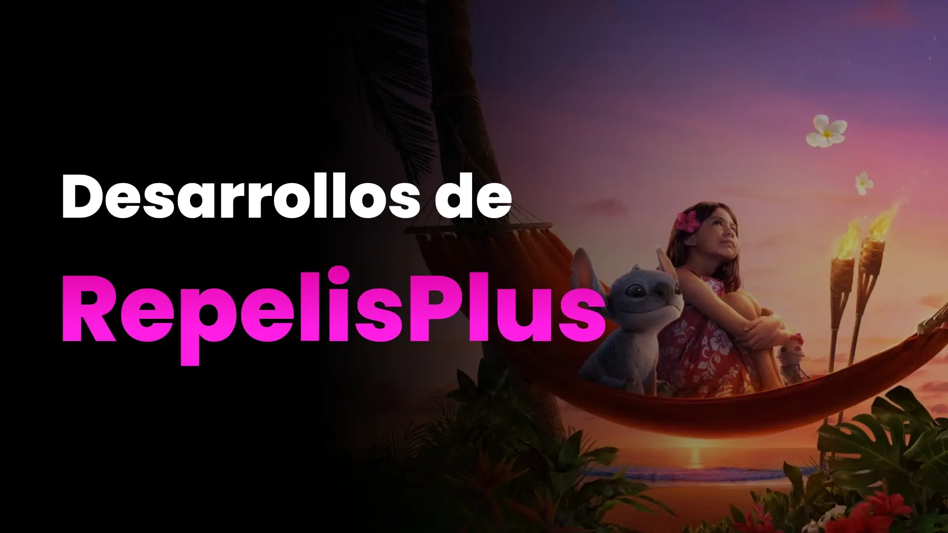 Desarrollos de RepelisPlus